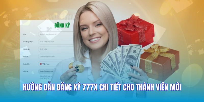 Hướng dẫn đăng ký777X chi tiết cho thành viên mới