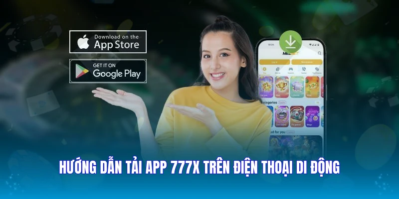 Hướng dẫn Tải App 777X trên điện thoại di động