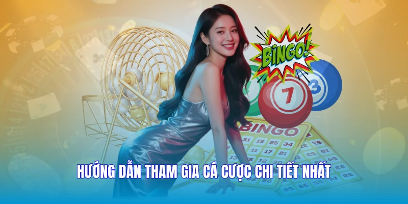 Hướng dẫn tham gia cá cược chi tiết nhất