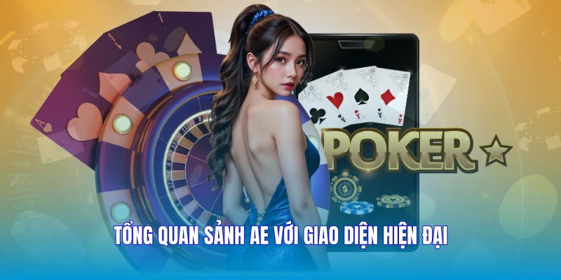Tổng quan sảnh AE với giao diện hiện đại